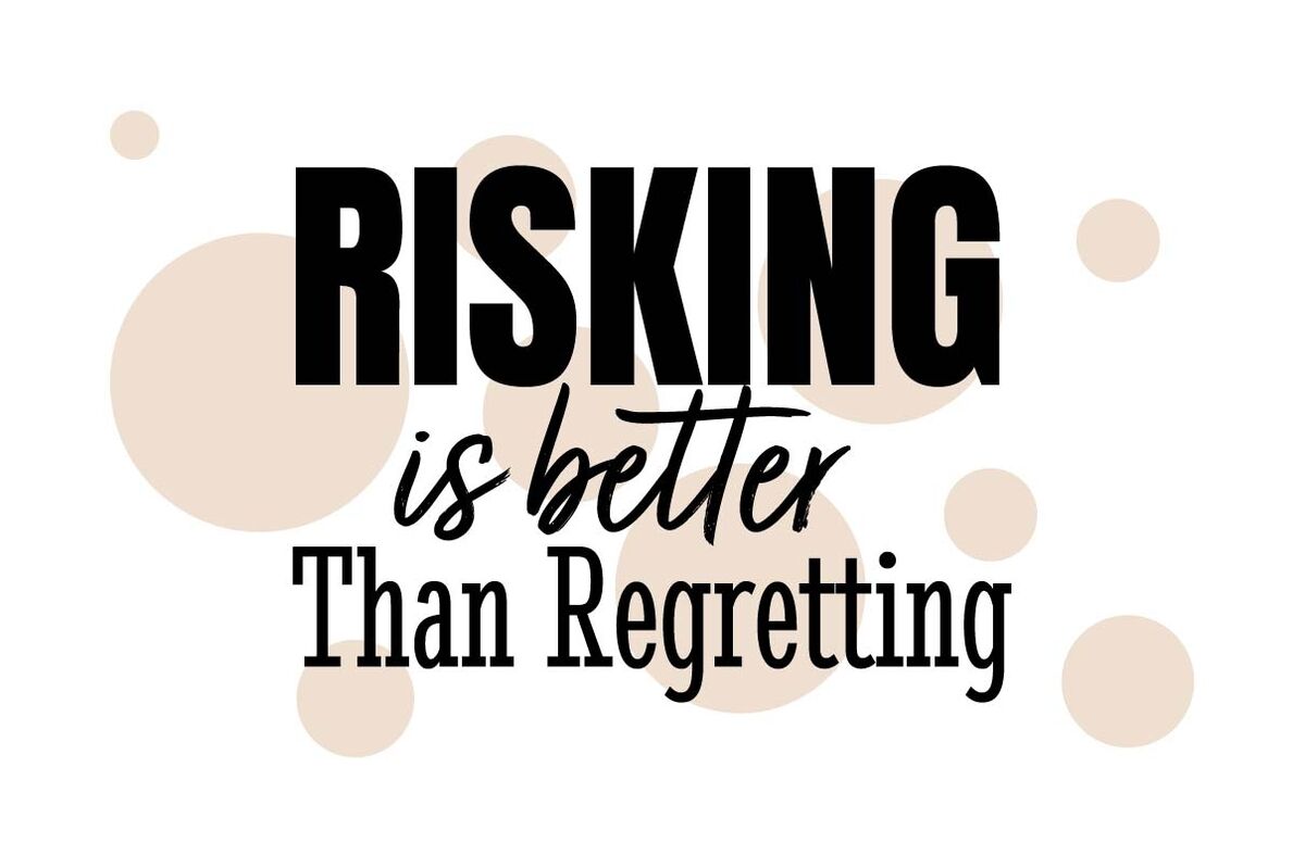 Tablou canvas - Risking is better than regretting