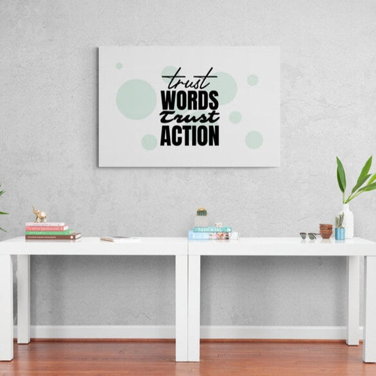 Tablou canvas - Trust words trust action - Cameradevis.ro